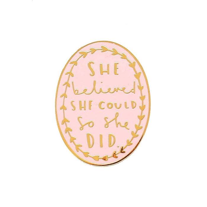 She Believed She Could Pink Enamel Pin