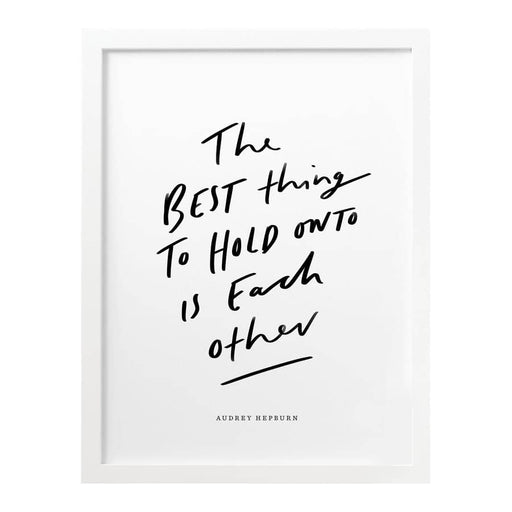 The Best Things Each Other Print