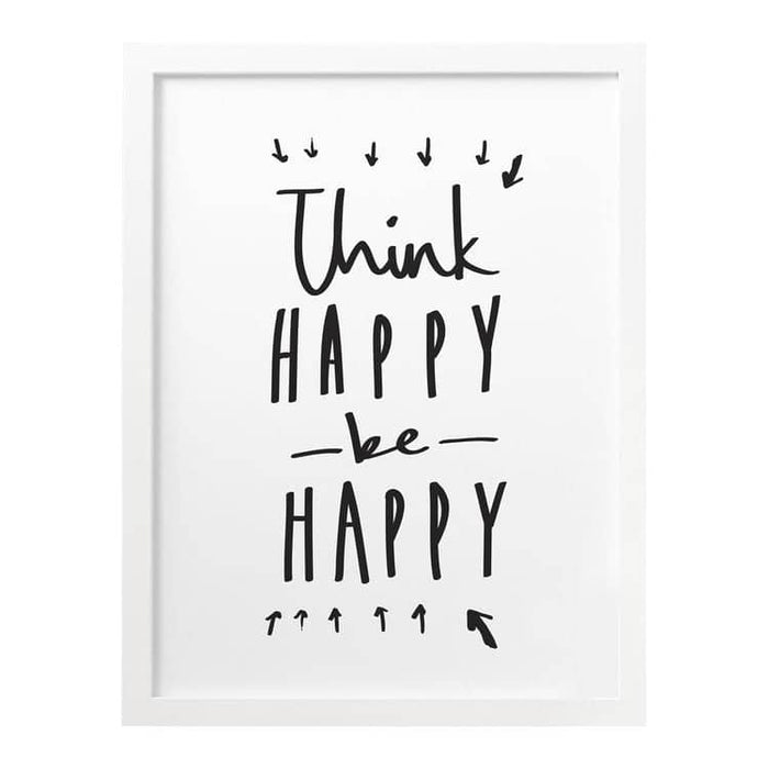 Think happy be happy print