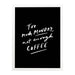 Monday Coffee Quote Print