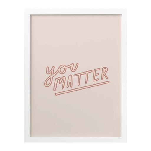you matter art print